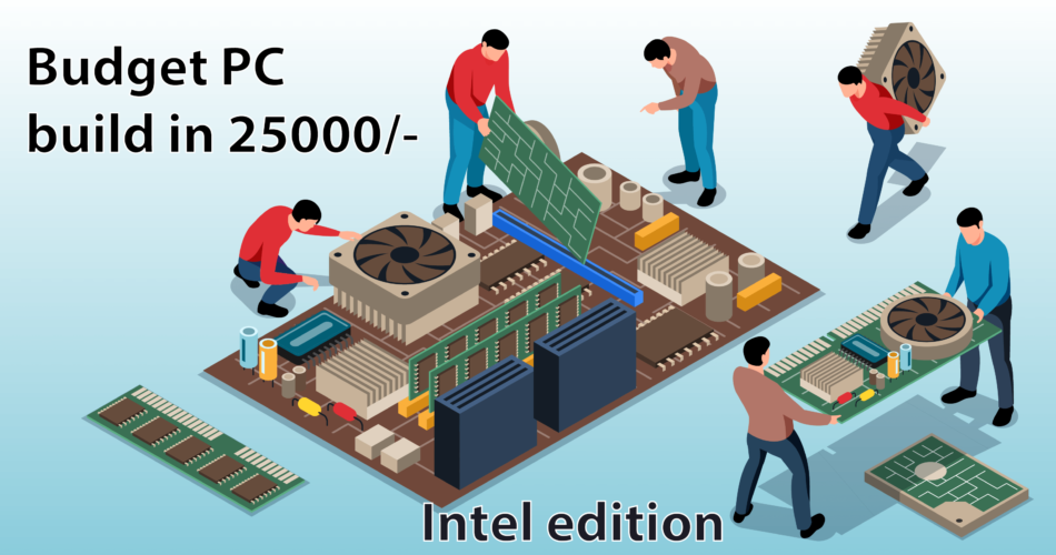 Build PC under 25000